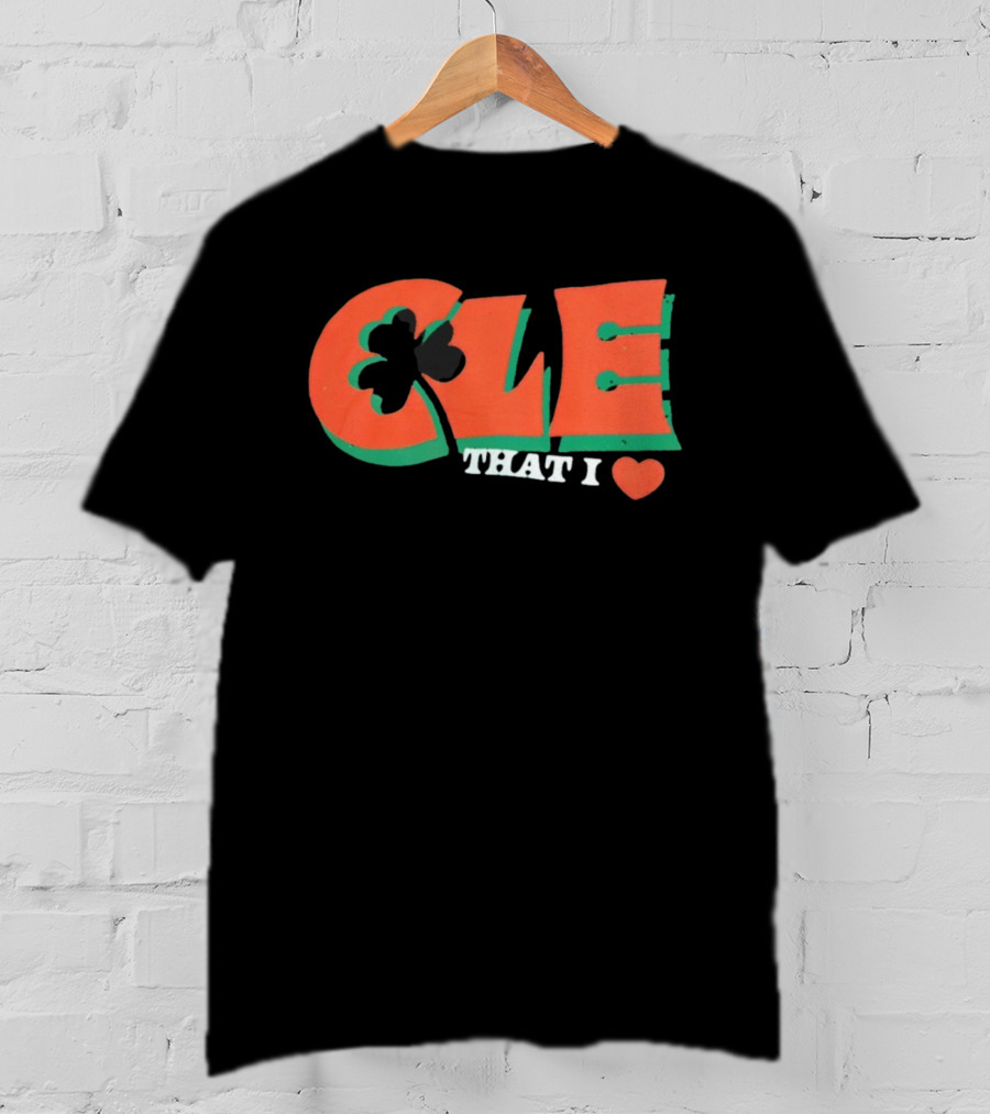 CLE Shamrock That I Love T-Shirt