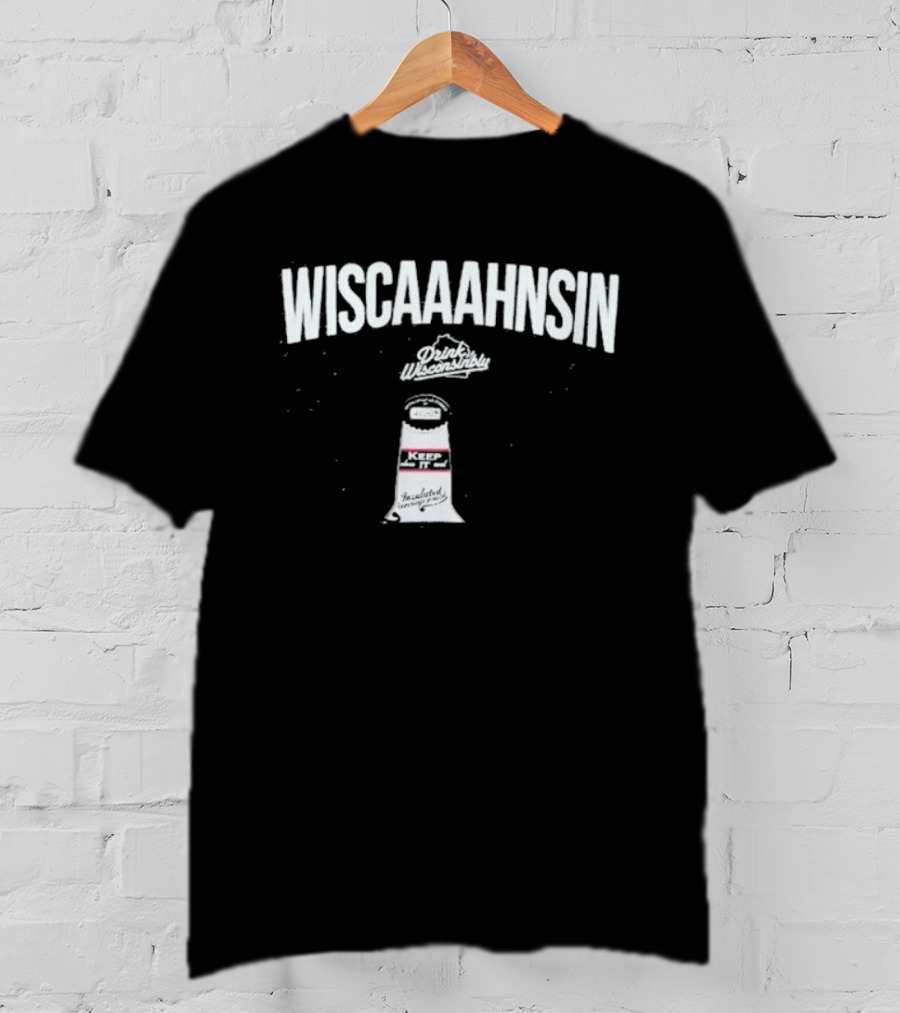 Drink Wisconsinbly Wiscaaahnsin Tailgate Pouch Lighthouse And Great Lake T-Shirt
