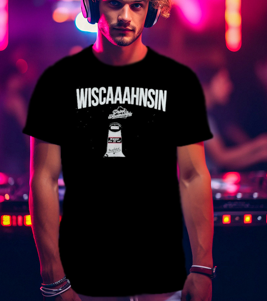 Drink Wisconsinbly Wiscaaahnsin Tailgate Pouch Lighthouse And Great Lake T-Shirt