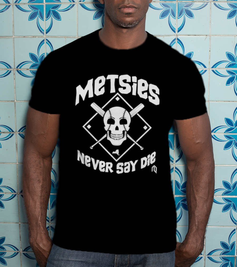 Metsies Never Say Die Skull Crossbones Baseball Diamond Mets Theme T-Shirt