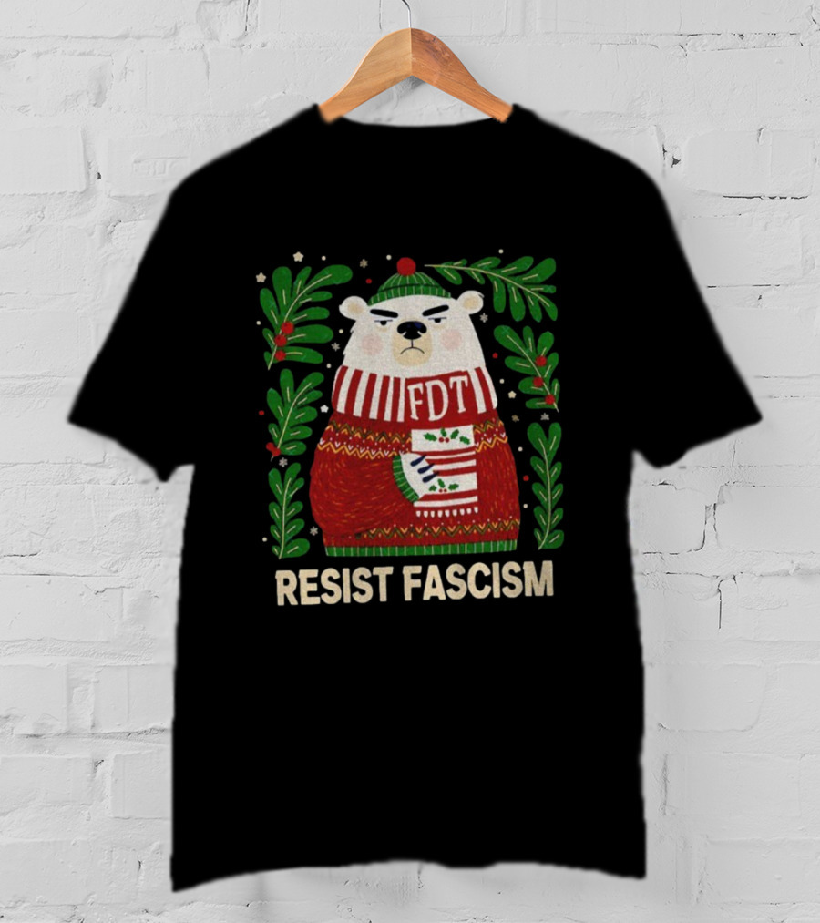 Resist Fascism FDT Bear In Christmas Sweater Anti-Trump T-Shirt
