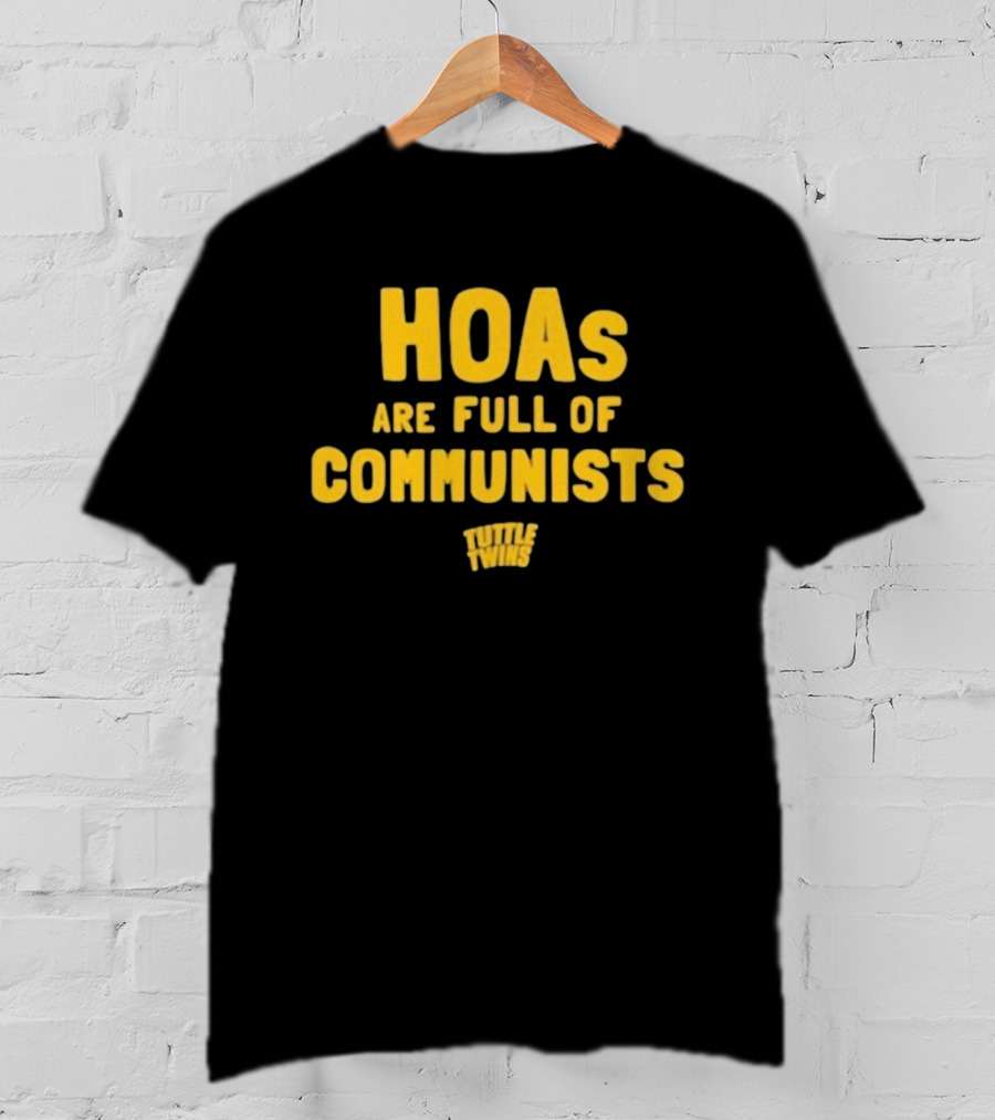 HOAs Are Full Of Communists Tuttle Twins T-Shirt