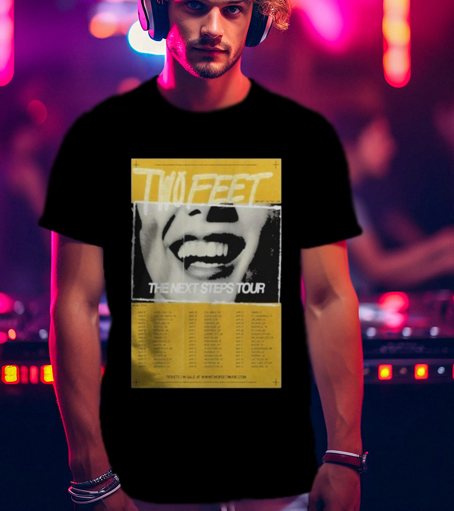 Two Feet The Next Steps Tour 2026 Dates Santa Cruz Boston Tickets On Sale T-Shirt