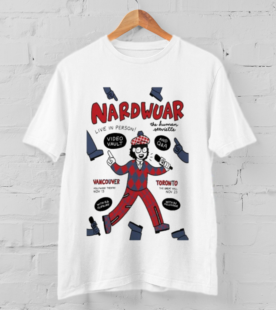 Nardwuar Live Vancouver Toronto 2025 Burgh Hall Nov 8 The Great Hall Nov 23 T-Shirt
