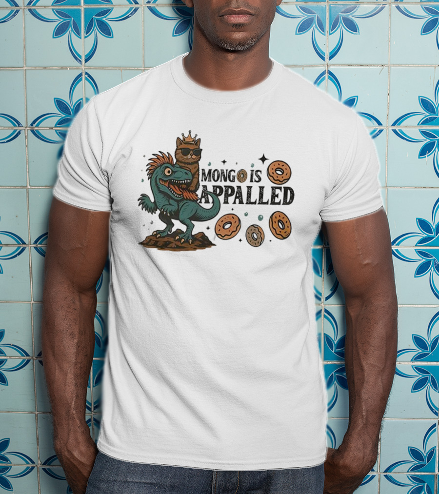Cat With Crown Riding Dinosaur Among Flying Donuts Mongo Is Appalled T-Shirt