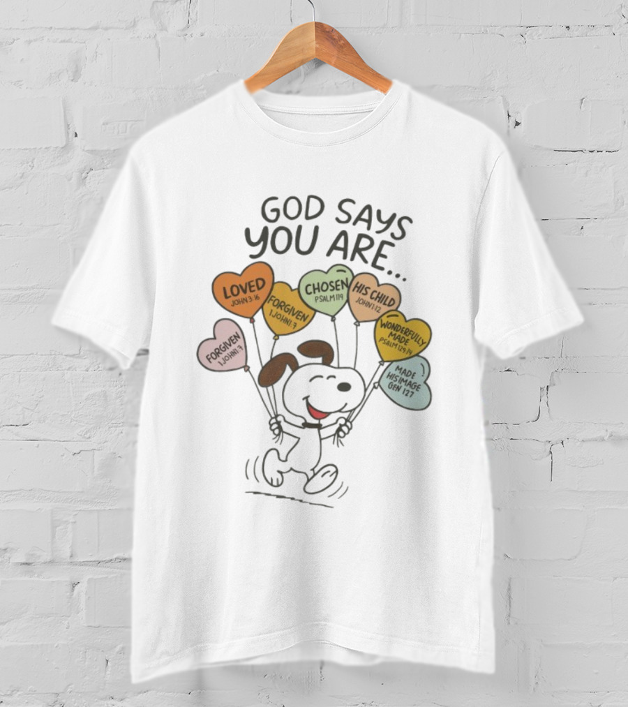 Snoopy Peanuts God Says You Are Loved Forgiven Chosen His Child Wonderfully Made T-Shirt