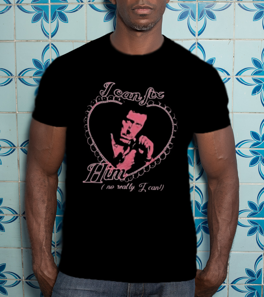 I Can Fix Him Dr Gregory Heart Motif No Really I Can T-Shirt