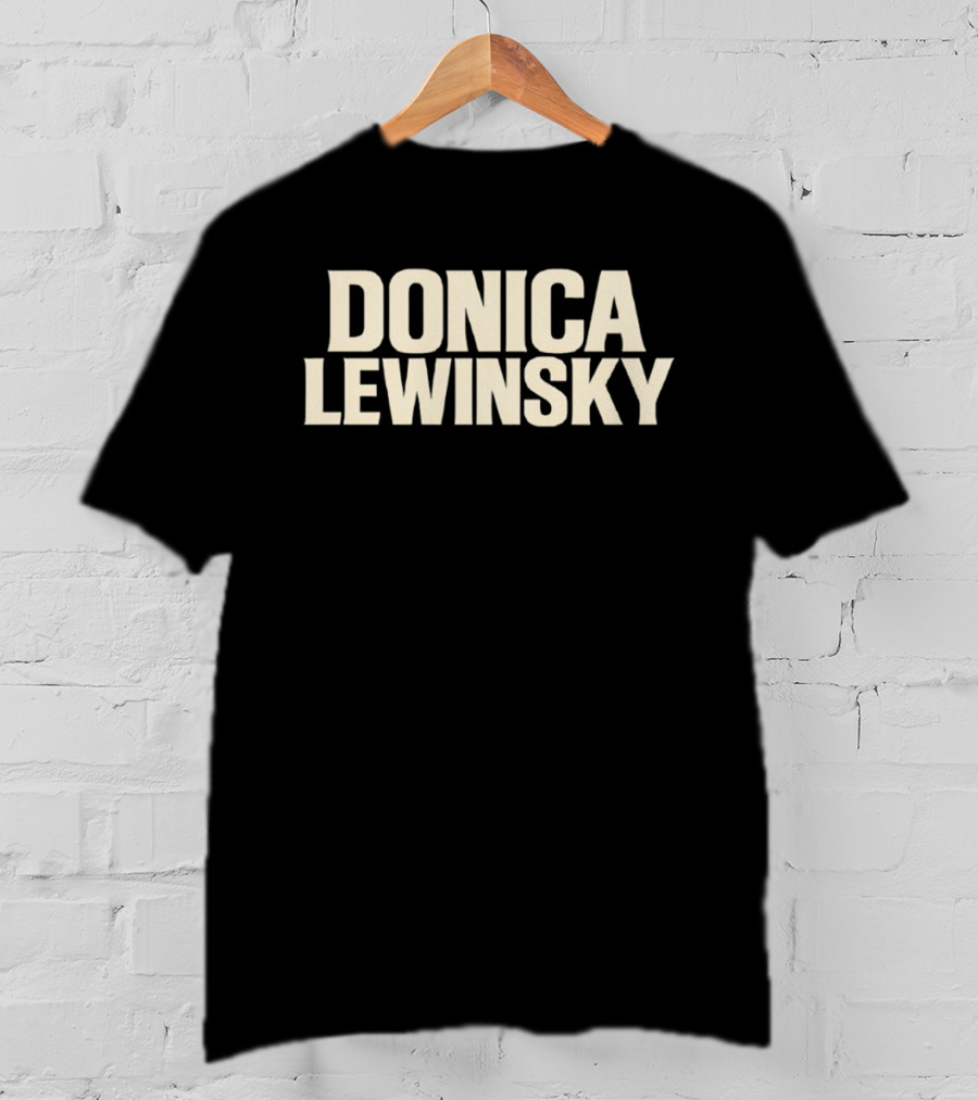 Donica Lewinsky Fashion Statement Trend T-Shirt
