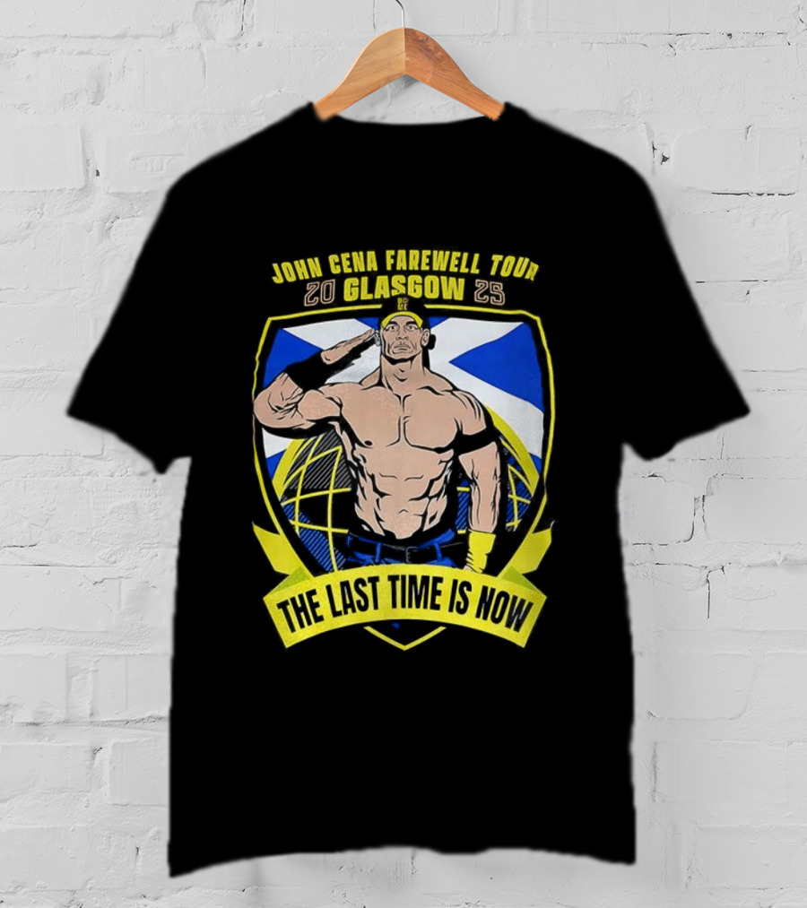John Cena Farewell Tour Glasgow 2025 The Last Time Is Now T-Shirt