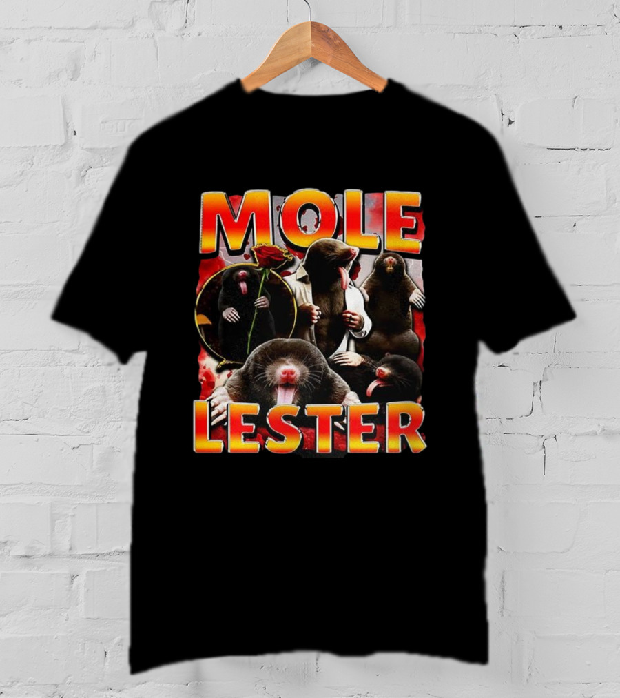 Mole Lester Charm Parody With Roses And Moles T-Shirt