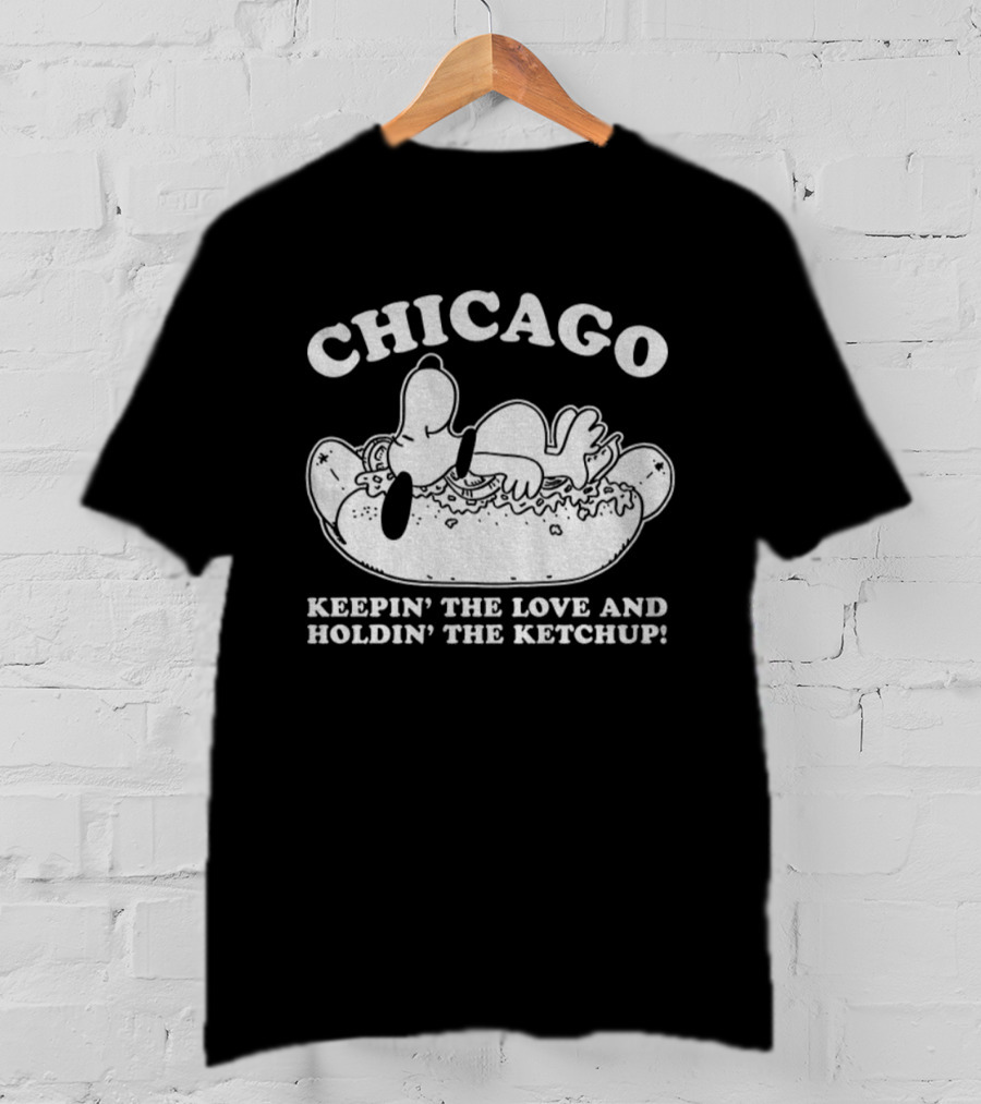 Chicago Snoopy Hot Dog Keepin’ The Love Holdin’ The Ketchup T-Shirt