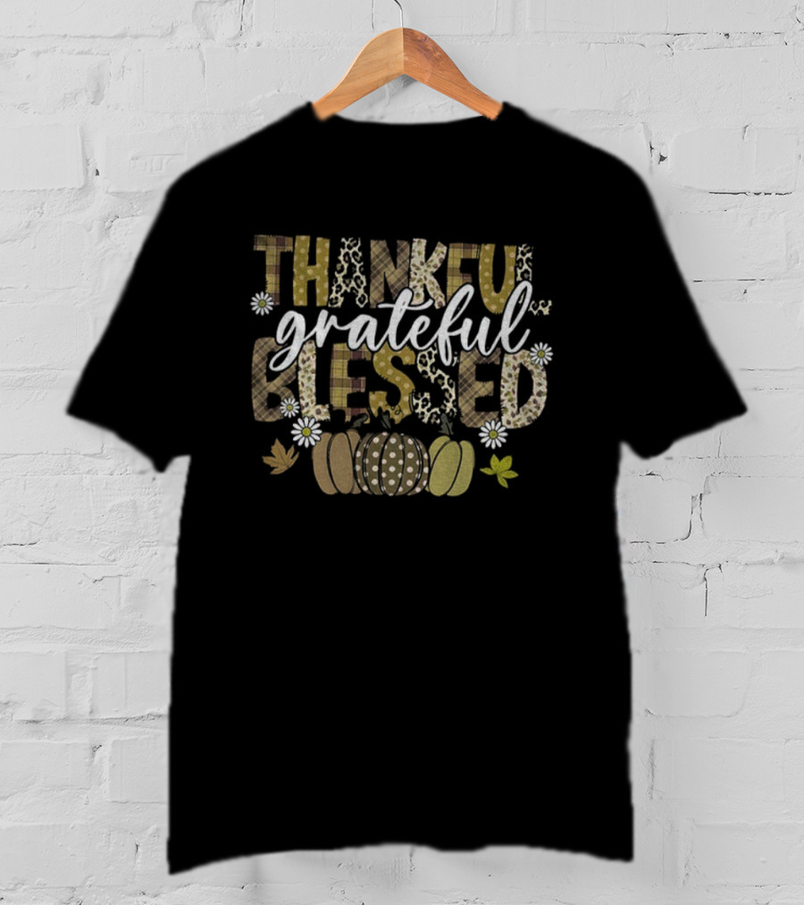 Thankful Grateful Blessed Thanksgiving Fall Pumpkin Daisies And Leaves T-Shirt