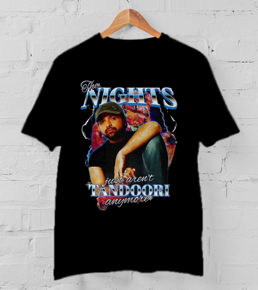 The Nights Just Aren’t Tandoori Anymore Bold Statement T-Shirt