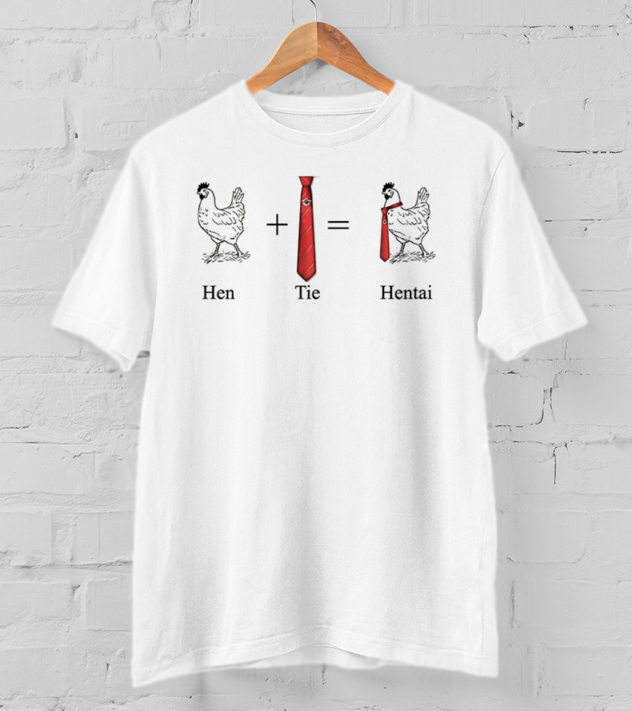 Chicken Plus Tie Equals Hentai Meme T-Shirt