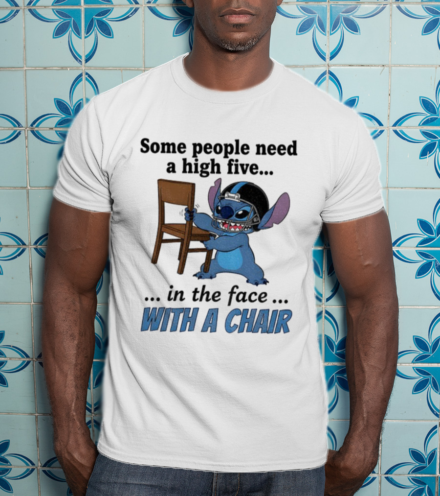 Stitch Some People Need A High Five In The Face With A Chair T-Shirt
