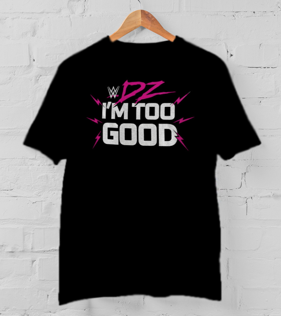 WWE DZ I’m Too Good Dolph Ziggler Pink And Silver Text With Lightning Bolts T-Shirt