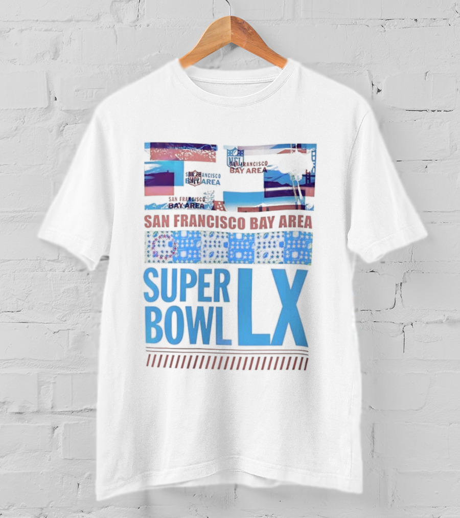 San Francisco Bay Area Super Bowl LX NFL 49ers Iconic Football Event 2026 T-Shirt