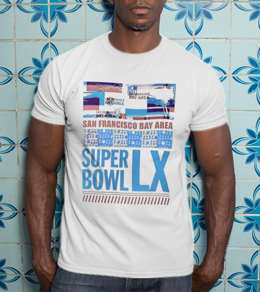 San Francisco Bay Area Super Bowl LX NFL 49ers Iconic Football Event 2026 T-Shirt