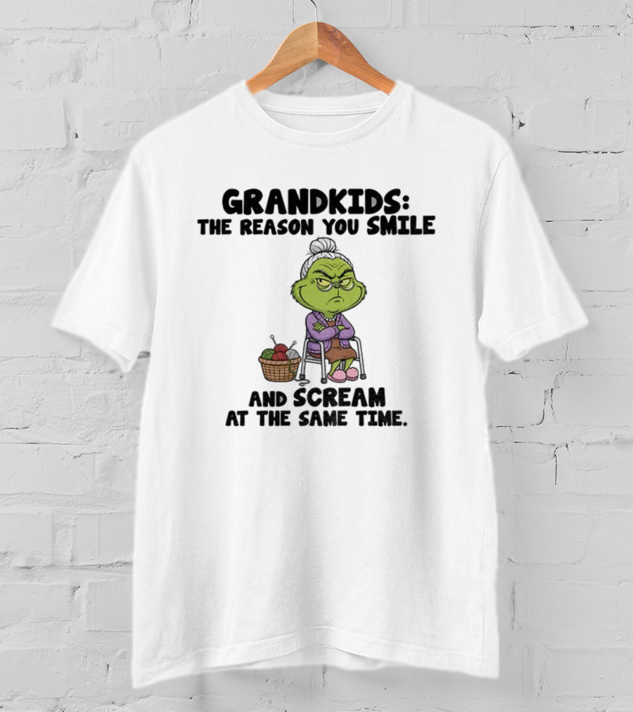 Grandkids The Reason You Smile And Scream Grinch Christmas Funny Humorous Quote T-Shirt