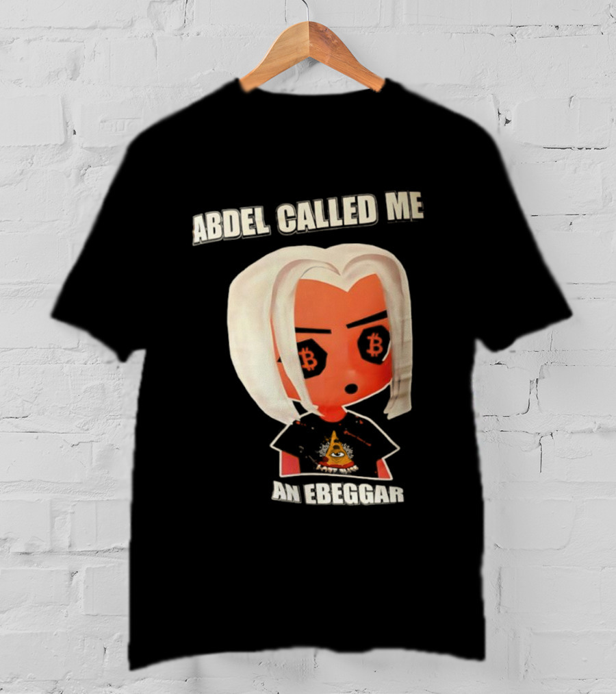 Abdel Called Me An Ebeggar Bitcoin Anime Character T-Shirt