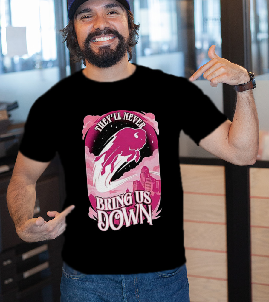 Buffalo Bills They'll Never Bring Us Down Pink T-Shirt