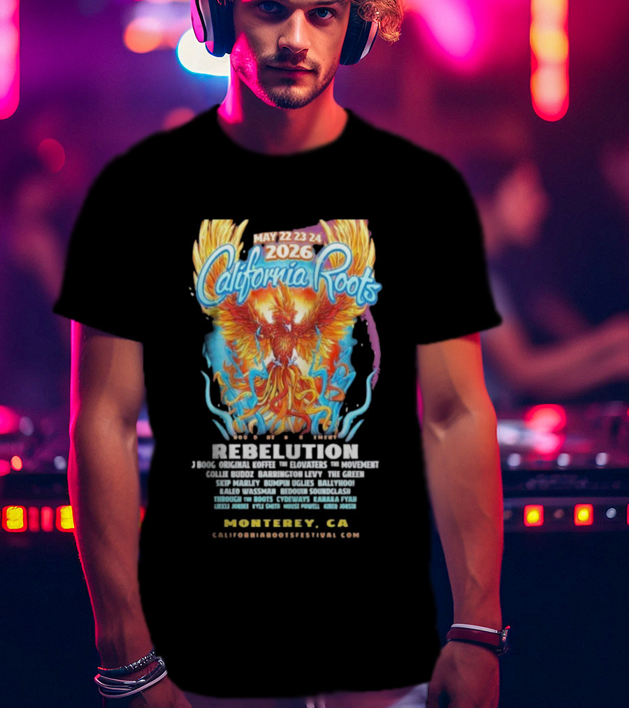 California Roots May 22-24 2026 Rebulation Phoenix Monterey CA T-Shirt