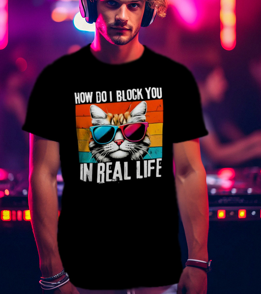 How Do I Block You In Real Life Cat Vintage Sunglasses Retro Stripes T-Shirt