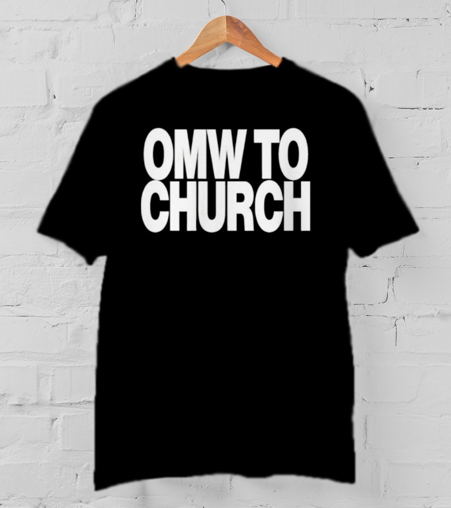 OMW To Church Josh P T-Shirt