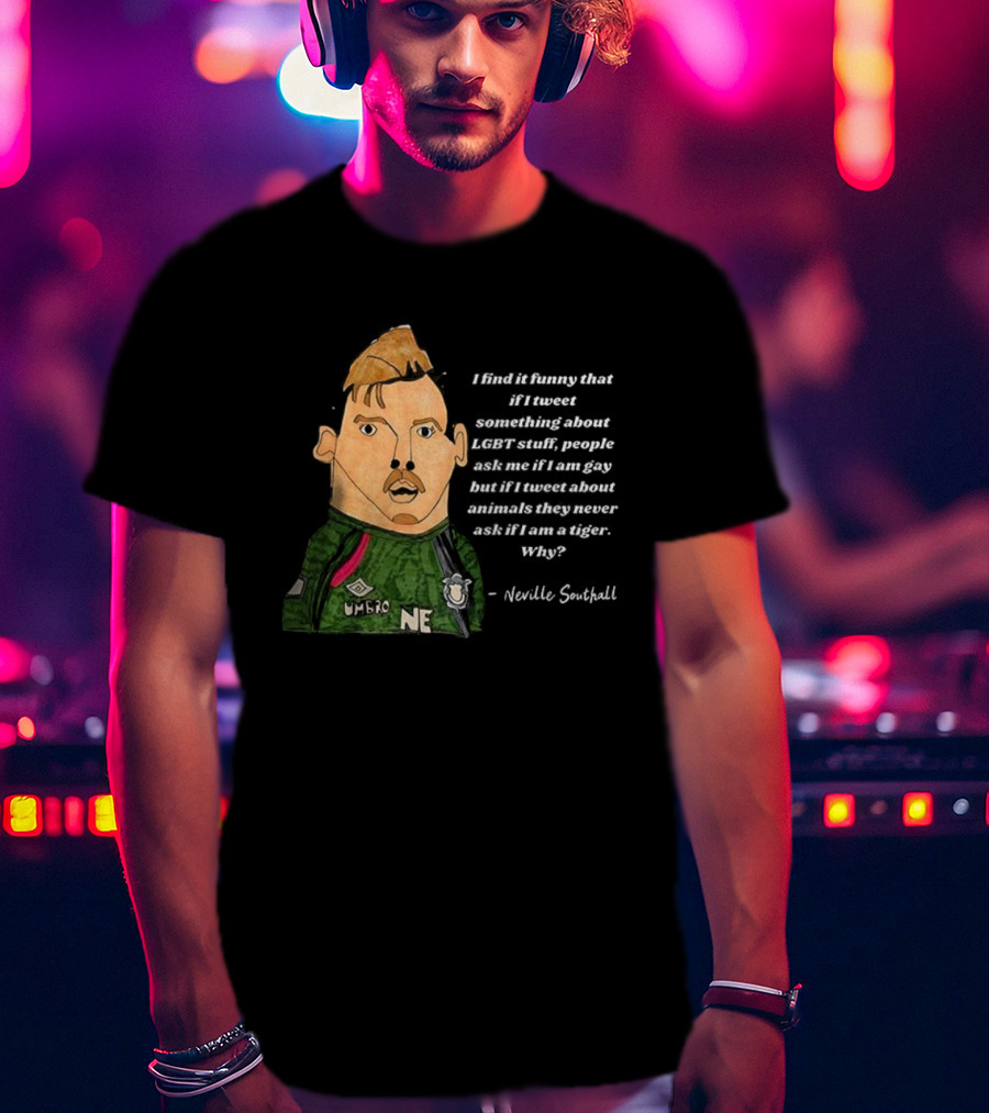 Neville Southall Tweet Something About Everton Without Being Memed T-Shirt