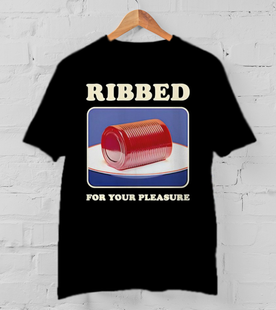 Ribbed Jello Can Humor For Your Pleasure T-Shirt