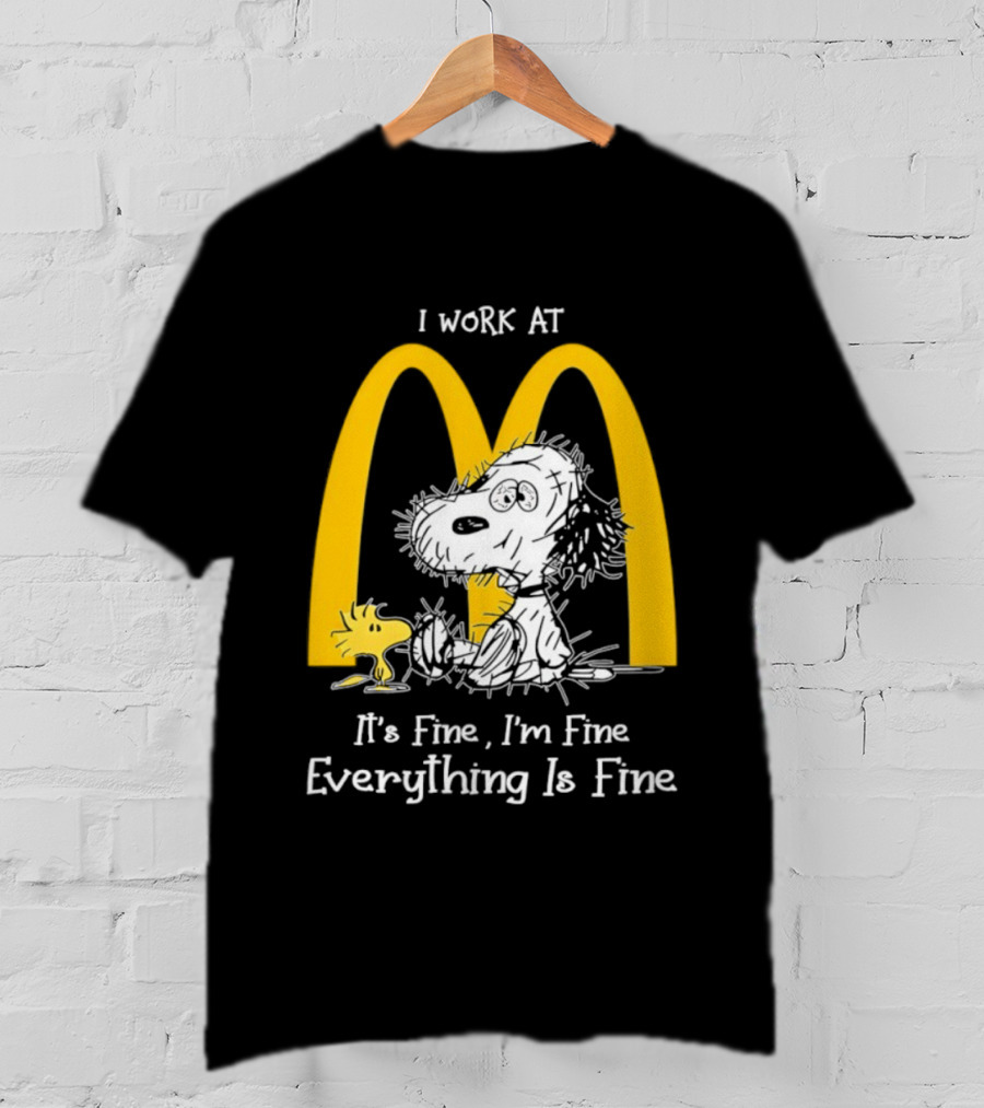 Snoopy Woodstock McDonald's I Work Everything Is Fine T-Shirt