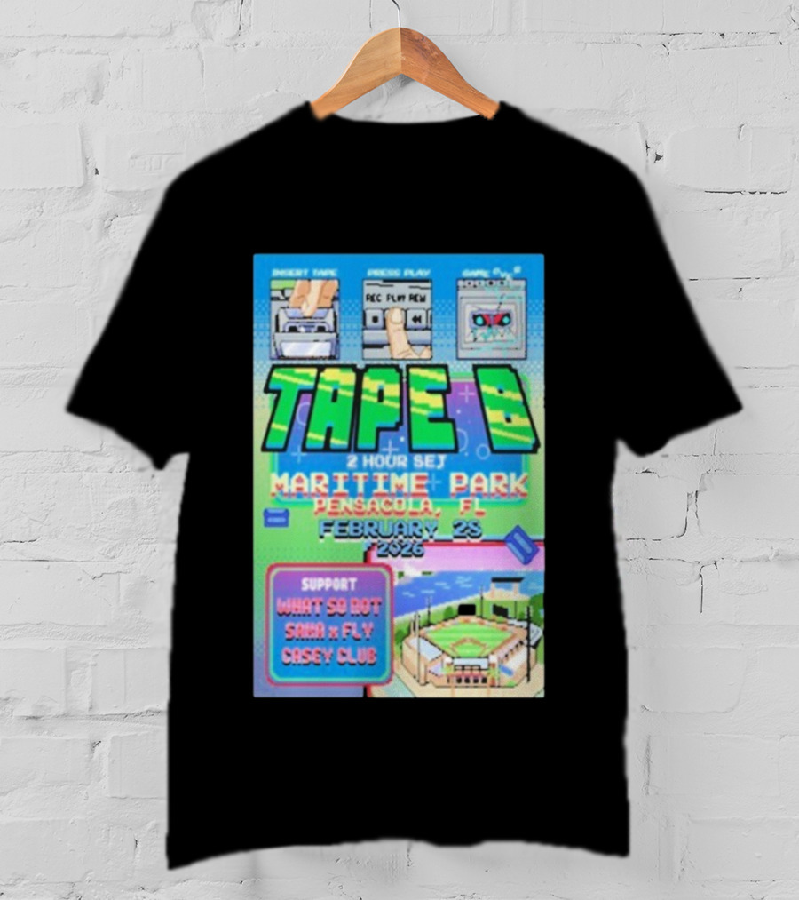 Tape B 2 Hour Set At Maritime Park Pensacola FL February 23 2026 Featuring What So Bot Sarah Fly Casey Club T-Shirt