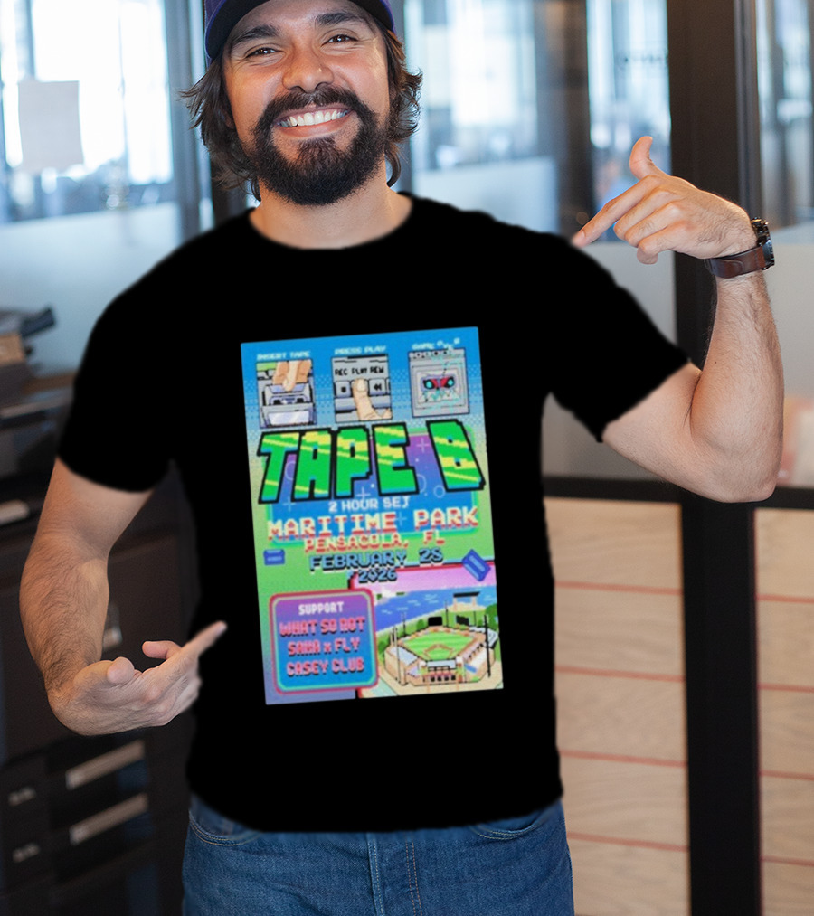 Tape B 2 Hour Set At Maritime Park Pensacola FL February 23 2026 Featuring What So Bot Sarah Fly Casey Club T-Shirt
