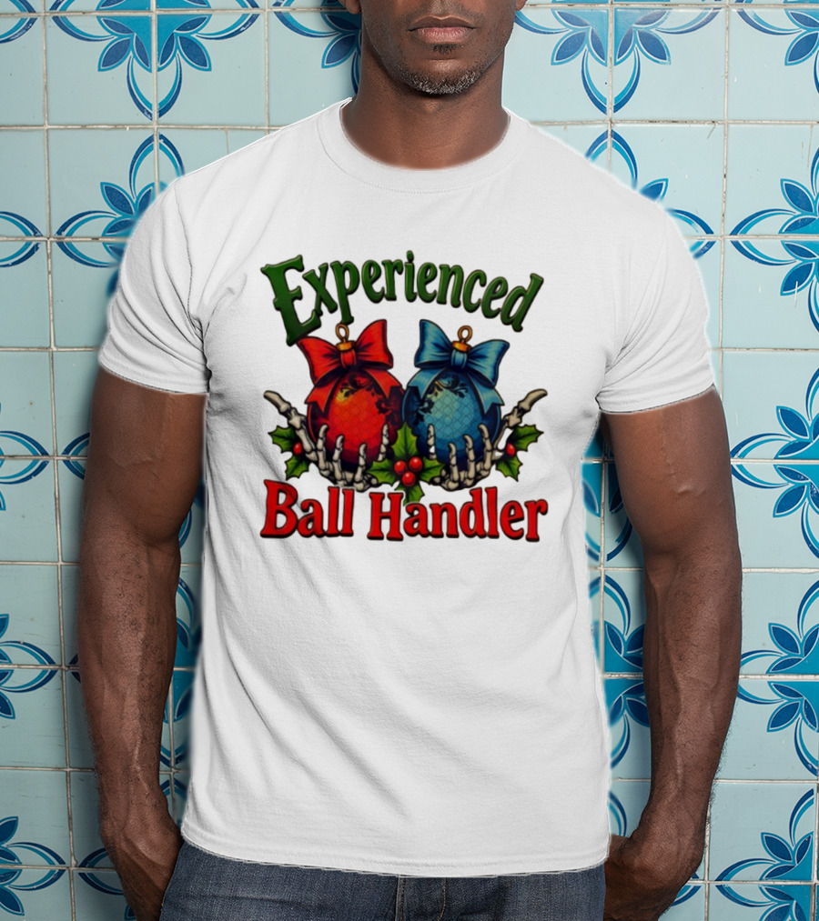 Experienced Ball Handler Christmas Ornament Skeleton Hands T-Shirt