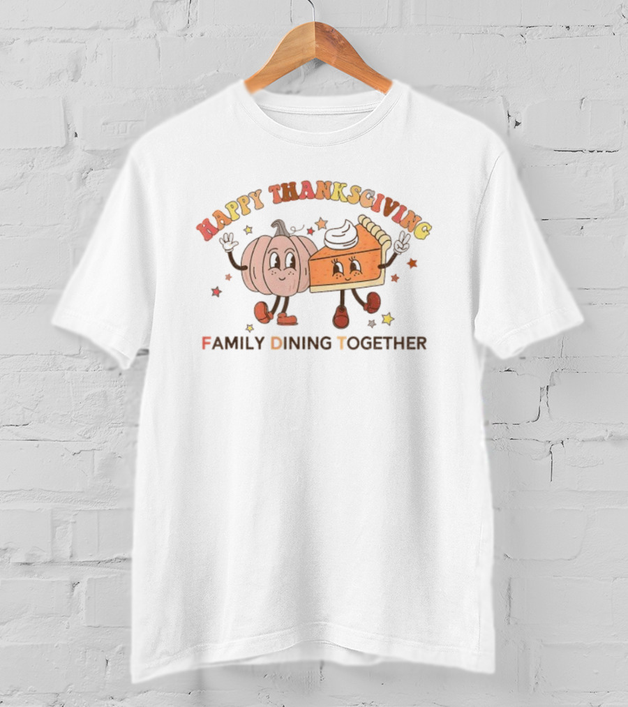 Happy Thanksgiving Pumpkin Pie Stars Family Dining Together T-Shirt