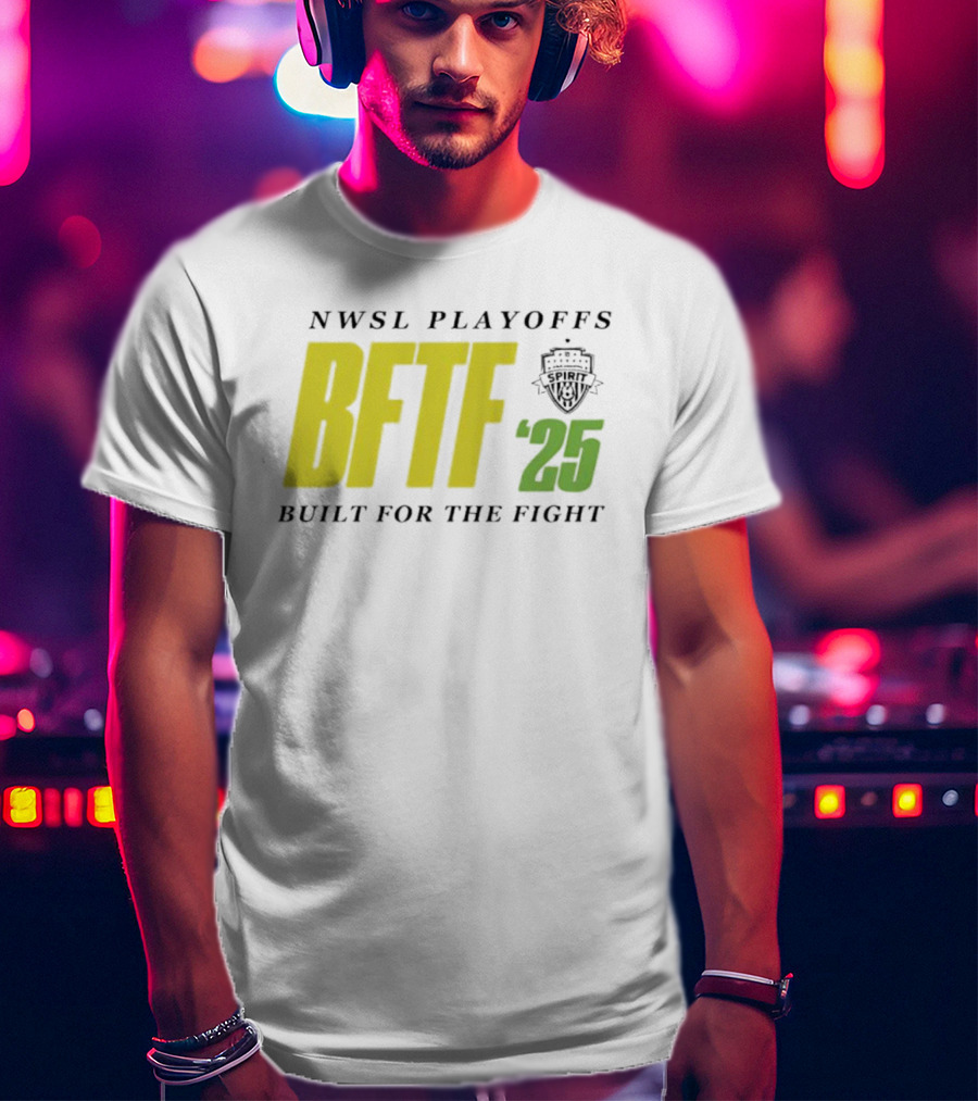 NWSL Playoffs 2025 BFTF Built For The Fight Soccer T-Shirt