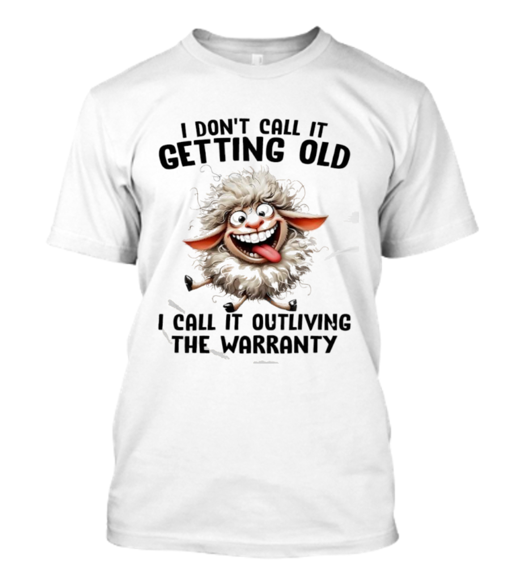 Sheep I Don’t Call It Getting Old I Call It Outliving The Warranty Funny Creature T-Shirt