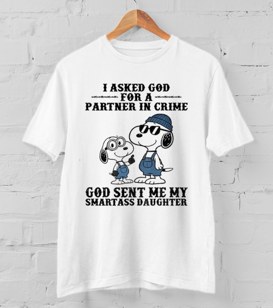 Snoopy Partner In Crime God Sent Smartass Daughter T-Shirt