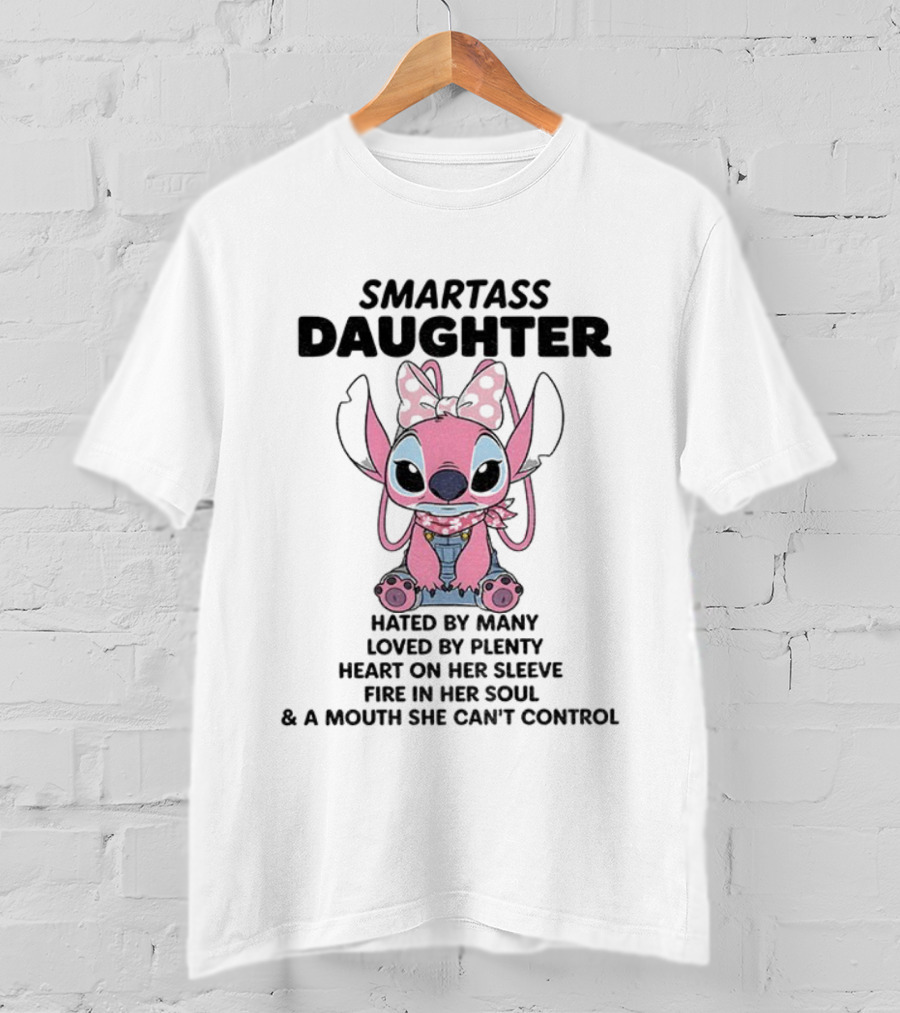 Stitch Smartass Daughter Hated By Many Loved By Plenty Heart On Her Sleeve Fire In Her Soul Pink Character Bow T-Shirt