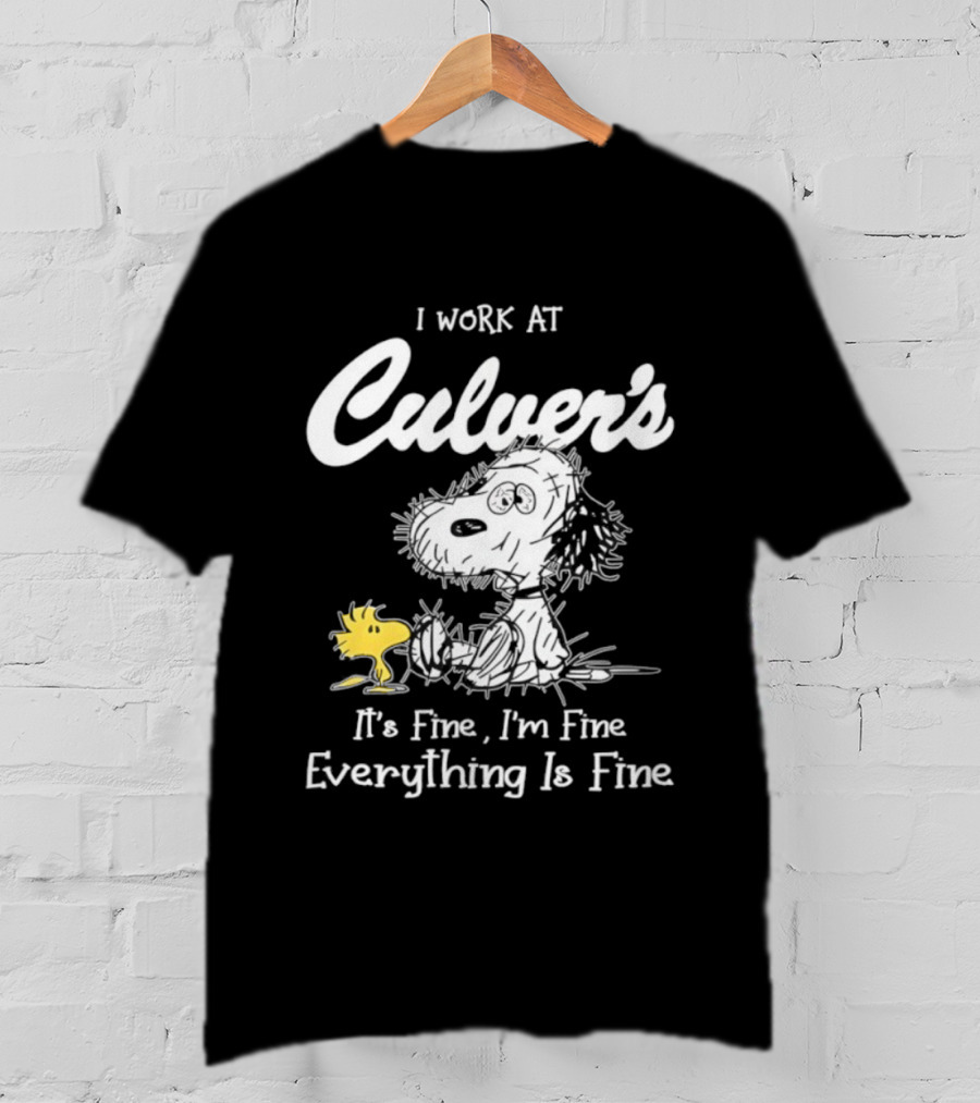 I Work At Culver's Snoopy Woodstock It's Fine I'm Fine Everything Is Fine T-Shirt