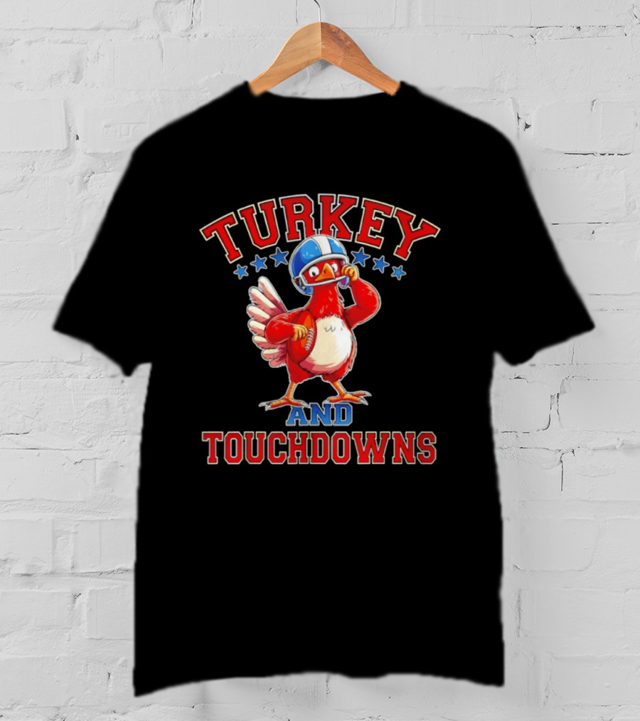 Turkey And Touchdowns Thanksgiving Football Game Day T-Shirt