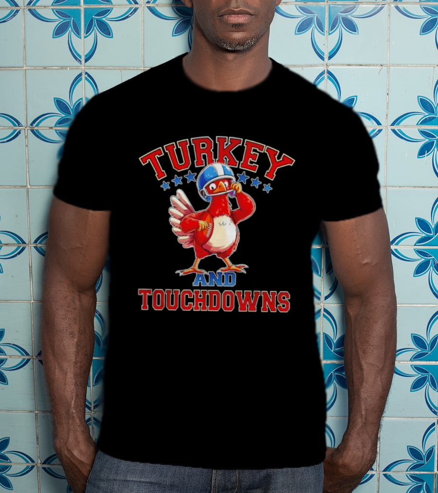Turkey And Touchdowns Thanksgiving Football Game Day T-Shirt