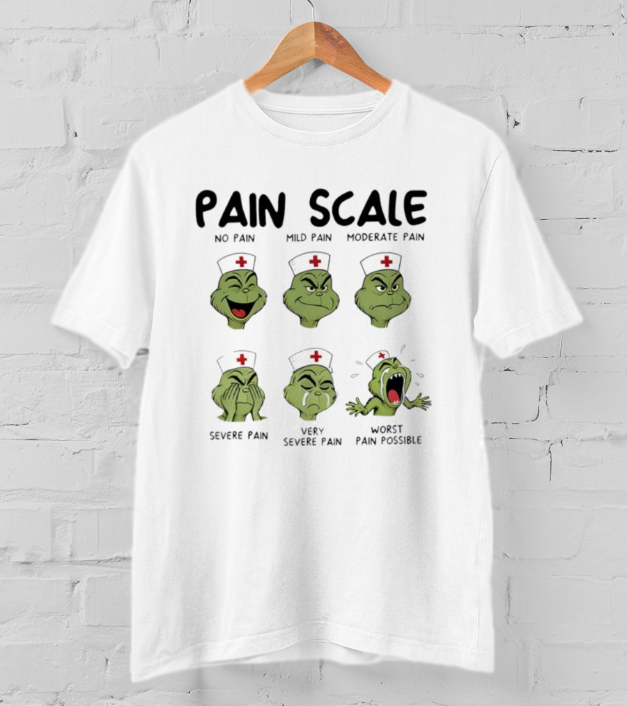 Grinch Pain Scale Nurse Christmas No To Worst Pain Levels T-Shirt