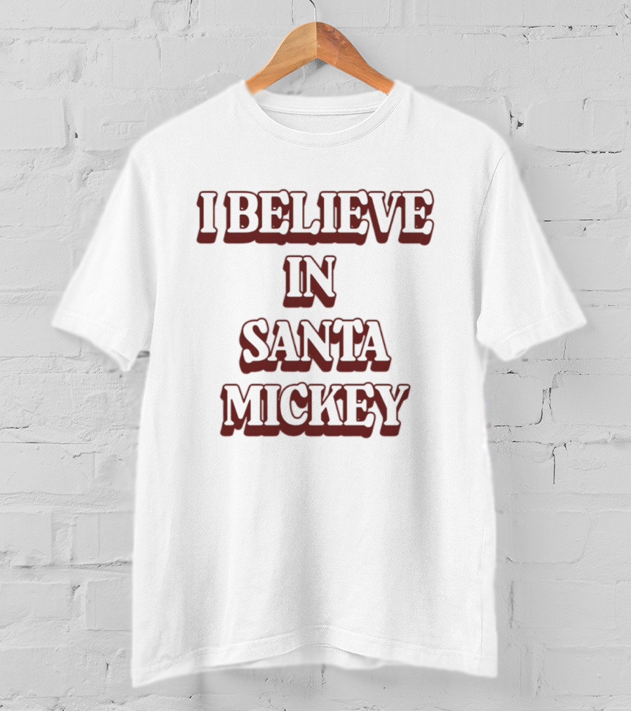 I Believe In Santa Mickey T-Shirt