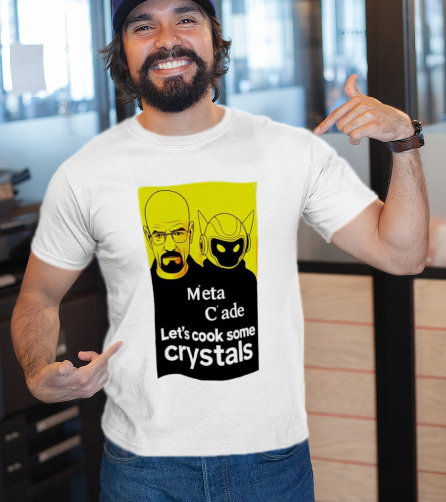 Meta C’ade Let’s Cook Some Crystals Iconic Duo Style T-Shirt