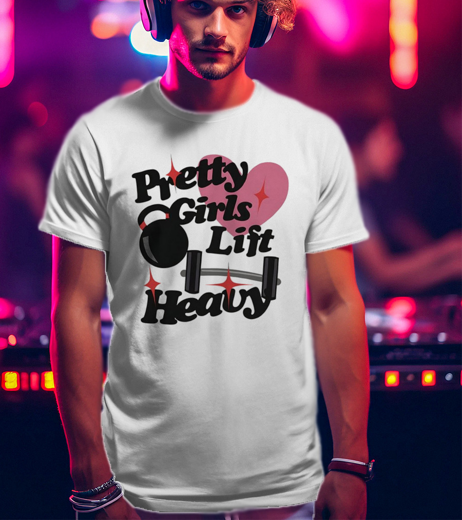 Pretty Girls Lift Heavy Dumbbells Pink Heart Gym Fitness T-Shirt
