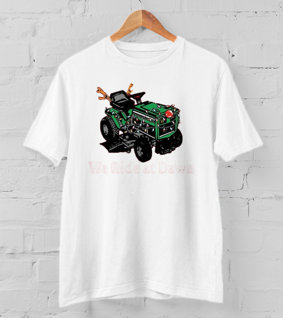 We Ride At Dawn Santa Tractor Christmas Lights Reindeer Antlers T-Shirt