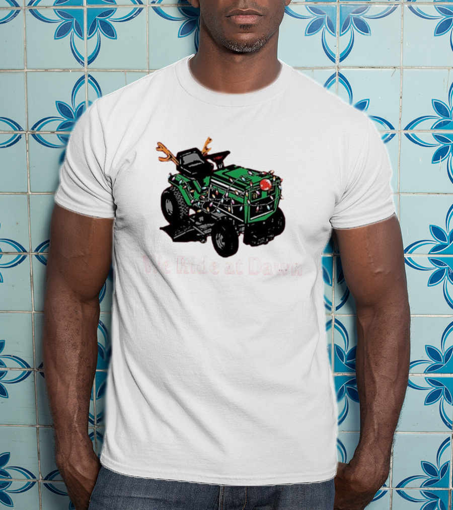 We Ride At Dawn Santa Tractor Christmas Lights Reindeer Antlers T-Shirt