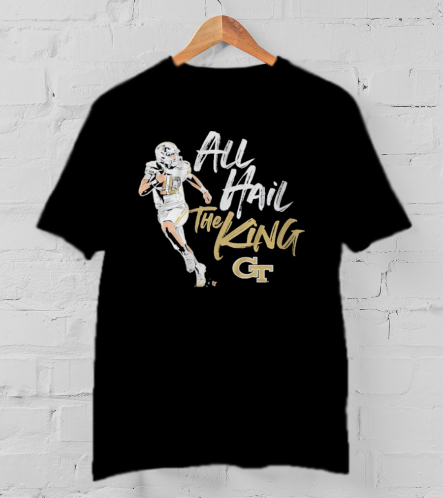 All Hail The King Georgia Tech GT Yellow Jackets Football Player T-Shirt