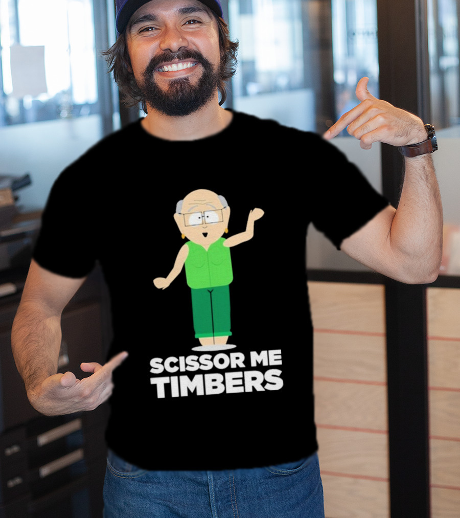 South Park Mr. Garrison Scissor Me Timbers Character Humor T-Shirt